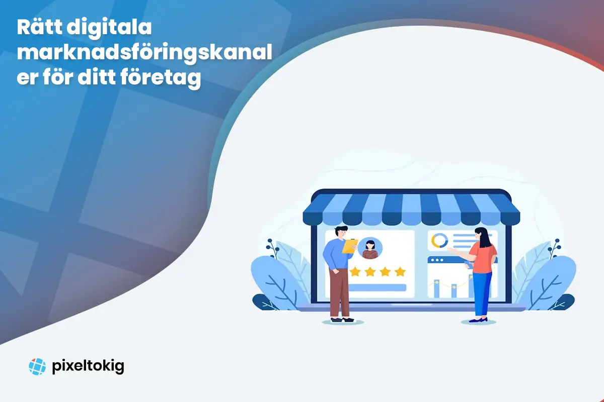 Ratt digitala marknadsforingskanaler for ditt foretag